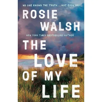 Cestování The Love of My Life - Walsh, Rosie [EN] (2022, Měkká, Pan Macmillan)