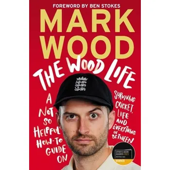 Literární biografie The Wood Life - Wood, Mark L. [EN] (2023, Brožovaná, Atlantic Books)