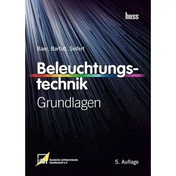 Beleuchtungstechnik - Baer, Roland [DE] (2020, Vázaná, Verlag Wirtschaft /Huss M)