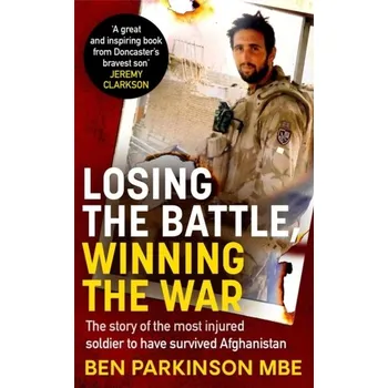 Losing the Battle, Winning the War - Parkinson, Ben [EN] (2022, Měkká, Little, Brown Book Group)