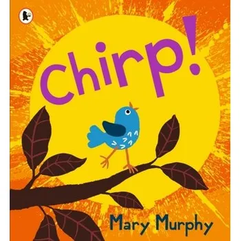 První čtění Chirp - Murphy, Mary [EN] (2023, Brožovaná, Walker Books Ltd)
