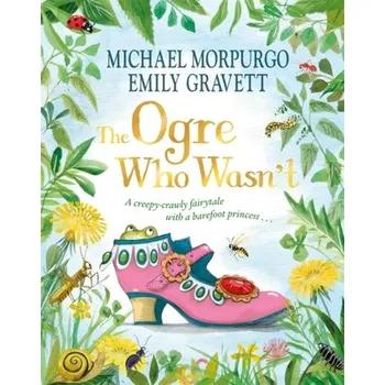 The Ogre Who Wasn't - Michael Morpurgo [EN] (2024, Brožovaná / brožovaná, Pan Macmillan)