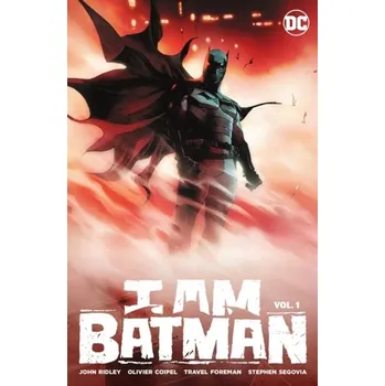 I Am Batman Vol. 1 - Ridley, John