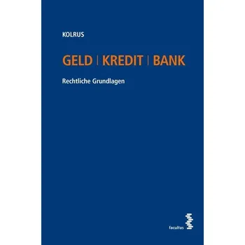 Geld I Kredit I Bank - Kolrus, Alexander