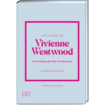 Little Book of Vivienne Westwood - Johnson, Glenys [DE] (2024, Firma, ZS Verlag)