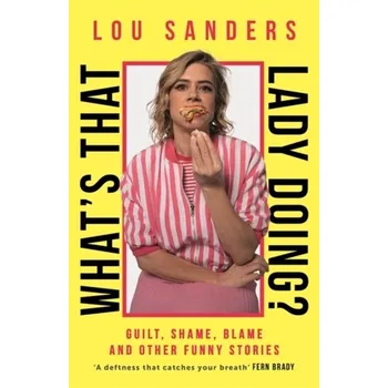 Umění What's That Lady Doing? - Sanders, Lou [EN] (2024, Taschenbuch, Bonnier Books Ltd)