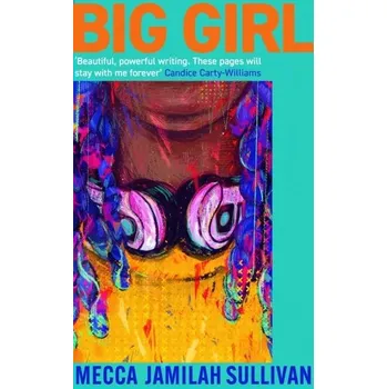 Beletrie pro dospělé Big Girl - Sullivan, Mecca Jamilah [EN] (2024, Brožovaná / brožovaná, Little, Brown Book Group)