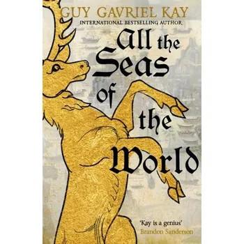 All the Seas of the World - Guy Gavriel Kay [EN] (2023, Brožovaná, Hodder & Stoughton)