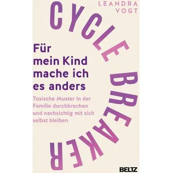 Osobní rozvoj Cycle Breaker: Für mein Kind mache ich es anders - Vogt, Leandra
