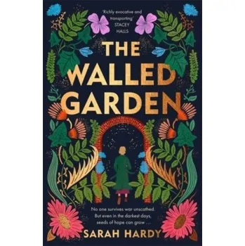 Cestování The Walled Garden - Hardy, Sarah