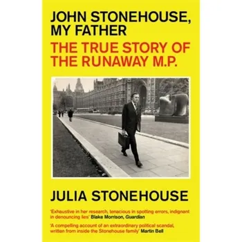 Literární biografie John Stonehouse, My Father - Stonehouse, Julia [EN] (2022, Měkká, Icon Books)