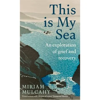 This is My Sea - Mulcahy, Miriam [EN] (2024, Brožovaná, Bonnier Books Ltd)