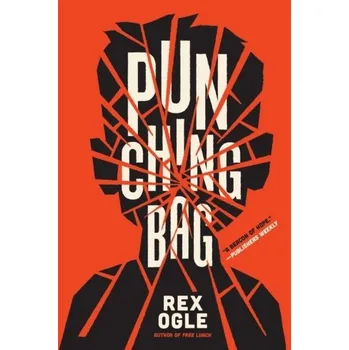 Cestování Punching Bag - Rex Ogle [EN] (2023, Taschenbuch, WW Norton & Co)