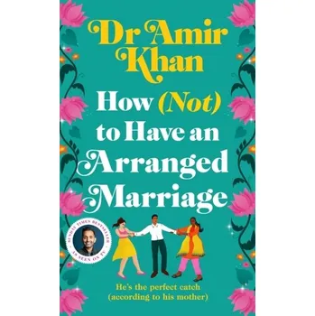 Populárně naučná literatura pro dospělé How (Not) to Have an Arranged Marriage - Khan Niazi, Yasir Amir