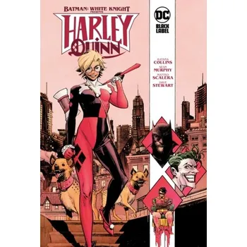 Batman: White Knight Presents: Harley Quinn - Collins, Katana; Scalera, Matteo