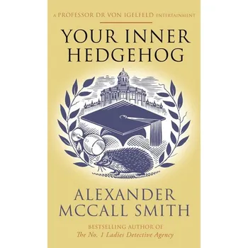 Your Inner Hedgehog - Alexander McCall Smith [EN] (2022, Měkká, Little, Brown Book Group)