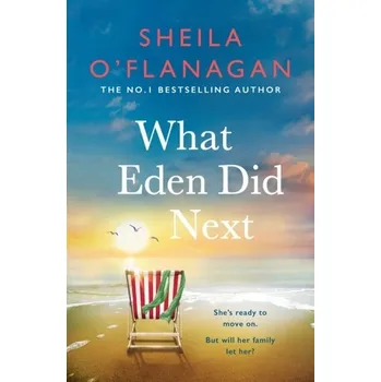 What Eden Did Next - O'Flanagan, Sheila [EN] (2023, Brožovaná, Headline Publishing Group)