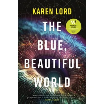 The Blue, Beautiful World - Lord, Karen [EN] (2024, Brožovaná, Orion Publishing Co)