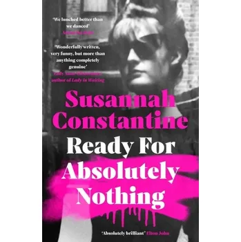 Literární biografie Ready For Absolutely Nothing - Constantine, Susannah