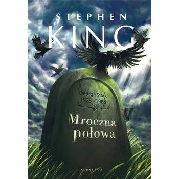Mroczna połowa - Stephen King [PL] (2021, Brožovaná, Albatros)