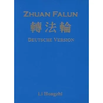 Zhuan Falun - Li Hongzhi [DE] (2012, Brožovaná, GoodSpirit)