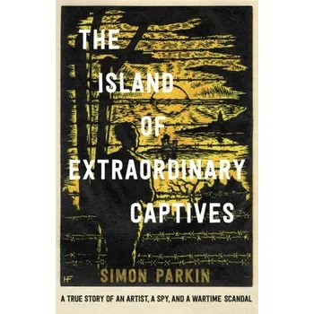 The Island of Extraordinary Captives - Parkin, Simon [EN] (2022, Firma, Hodder & Stoughton)