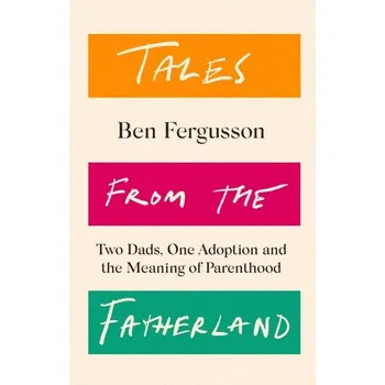 Tales from the Fatherland - Fergusson Ben [EN] (2023, Brožovaná / brožovaná, Little, Brown Book Group)
