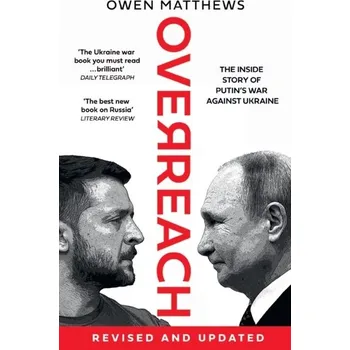 Populárně naučná literatura pro dospělé Overreach - Owen Matthews [EN] (2023, Brožovaná, HarperCollins Publishers)