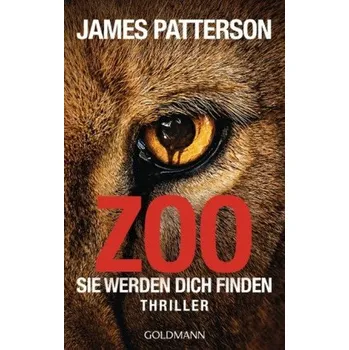 Zoo - James Patterson [DE] (2015, Brožovaná, Goldmann)