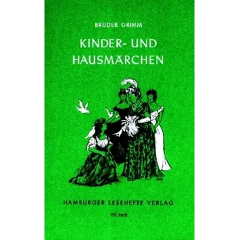 Pohádka Kinder- und Hausmärchen - Grimm, Jacob [DE] (2011, Brožovaná, Hamburger Lesehefte)