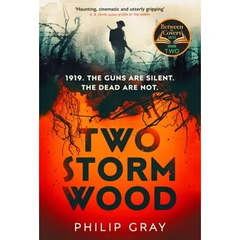 Cestování Two Storm Wood - Gray, Alistair M.; Clarke, Philip M.; Wolstenholme, Jane L.; Wordsworth, Sarah [EN] (2022, Firma, Vintage Publishing)