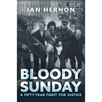 Cestování Bloody Sunday - Hernon, Ian