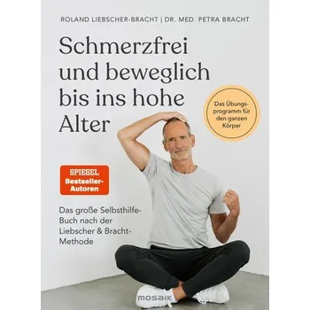 Schmerzfrei und beweglich bis ins hohe Alter - Bracht, Petra