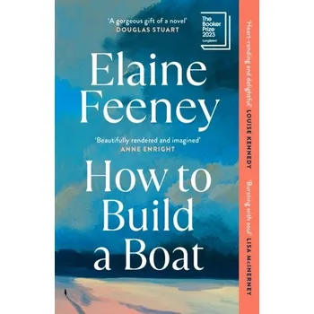 Cestování How to Build a Boat - Feeney, Elaine [EN] (2024, Brožovaná, Vintage Publishing)