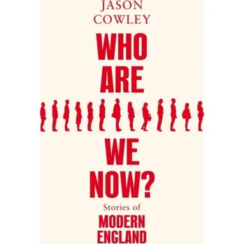 Who Are We Now? - Cowley, Jason