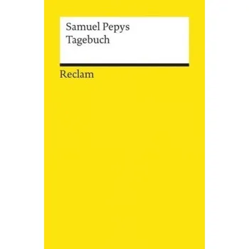 Literární biografie Tagebuch aus dem London des 17. Jahrhunderts - Pepys, Samuel [DE] (2014, Brožovaná, Reclam Philipp Jun.)