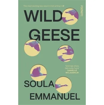Cestování Wild Geese - Emmanuel, Soula [EN] (2024, Brožovaná, Footnote Press Ltd)