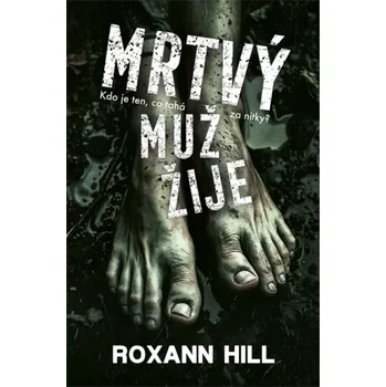 Kniha Mrtvý muž žije - Roxann Hill