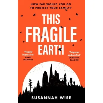 This Fragile Earth - Wise, Susannah [EN] (2022, Měkká, Orion Publishing Co)