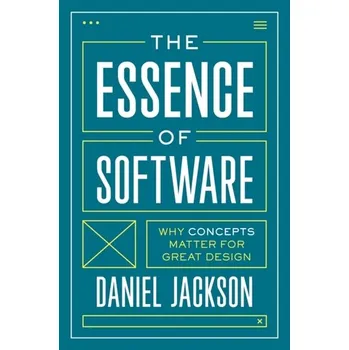 Technika The Essence of Software - Jackson, Daniel (University of Surrey, UK)