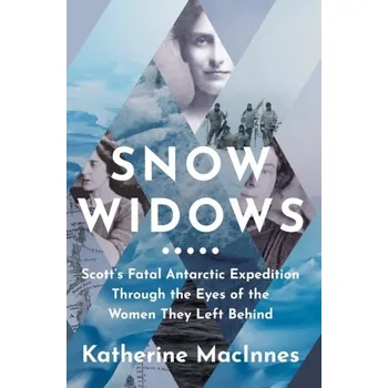 Populárně naučná literatura pro dospělé Snow Widows - MacInnes, Claudia; MacInnes, Katherine