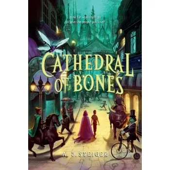 Cathedral of Bones - Steiger, A. J. [EN] (2022, Brožovaná, HarperCollins)