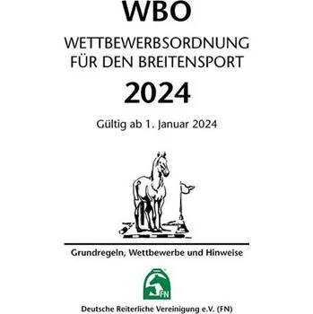 Wettbewerbsordnung für den Breitensport 2024 - Deutsche Reiterliche Vereinigung e.V. (FN) [DE] (2024, Volné listy, FN-Verlag, Warendorf)