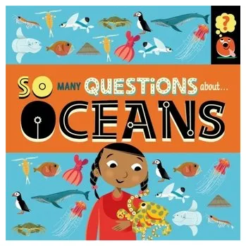 So Many Questions: About Oceans - Spray, Sally