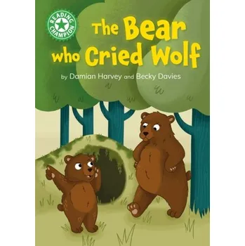 Anglický jazyk Reading Champion: The Bear who Cried Wolf - Harvey, Damian