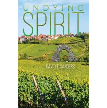 Undying Spirit - Sanders, David; Houghton, David Patrick [EN] (2023, Brožovaná, Austin Macauley Publishers LLC)