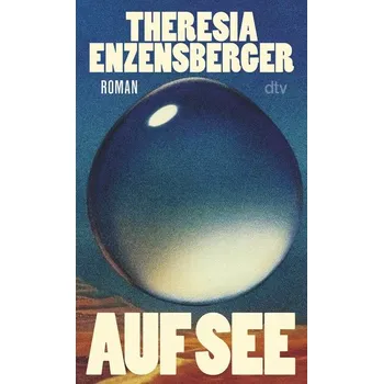 Auf See - Enzensberger, Theresia [DE] (2024, Brožovaná, dtv Verlagsgesellschaft)