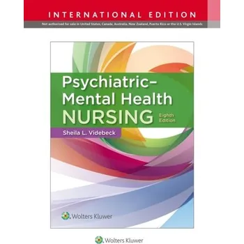 Psychiatric-Mental Health Nursing - Schultz, Judith M., MS, RN; Videbeck, Sheila L., PhD, RN [EN] (2019, Brožovaná, Wolters Kluwer Health)