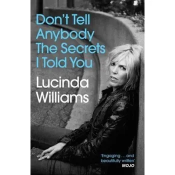 Literární biografie Don't Tell Anybody the Secrets I Told You - Hart, Lucinda van der; France-Williams, Anna [EN] (2024, Brožovaná, Simon & Schuster Ltd)