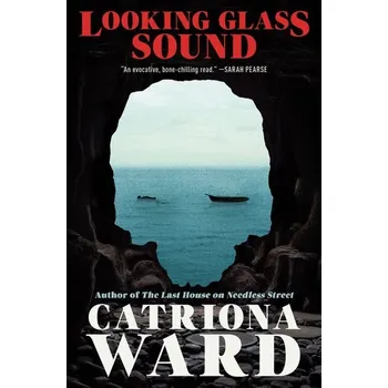 Looking Glass Sound - Ward, Catriona